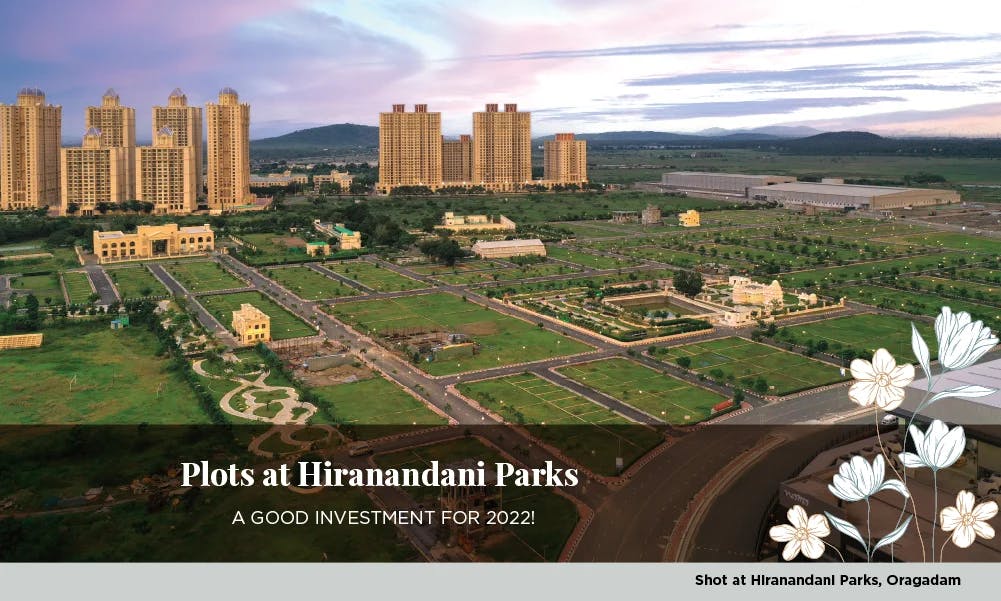 Plots at Hiranandani Parks - A good investment for 2022!